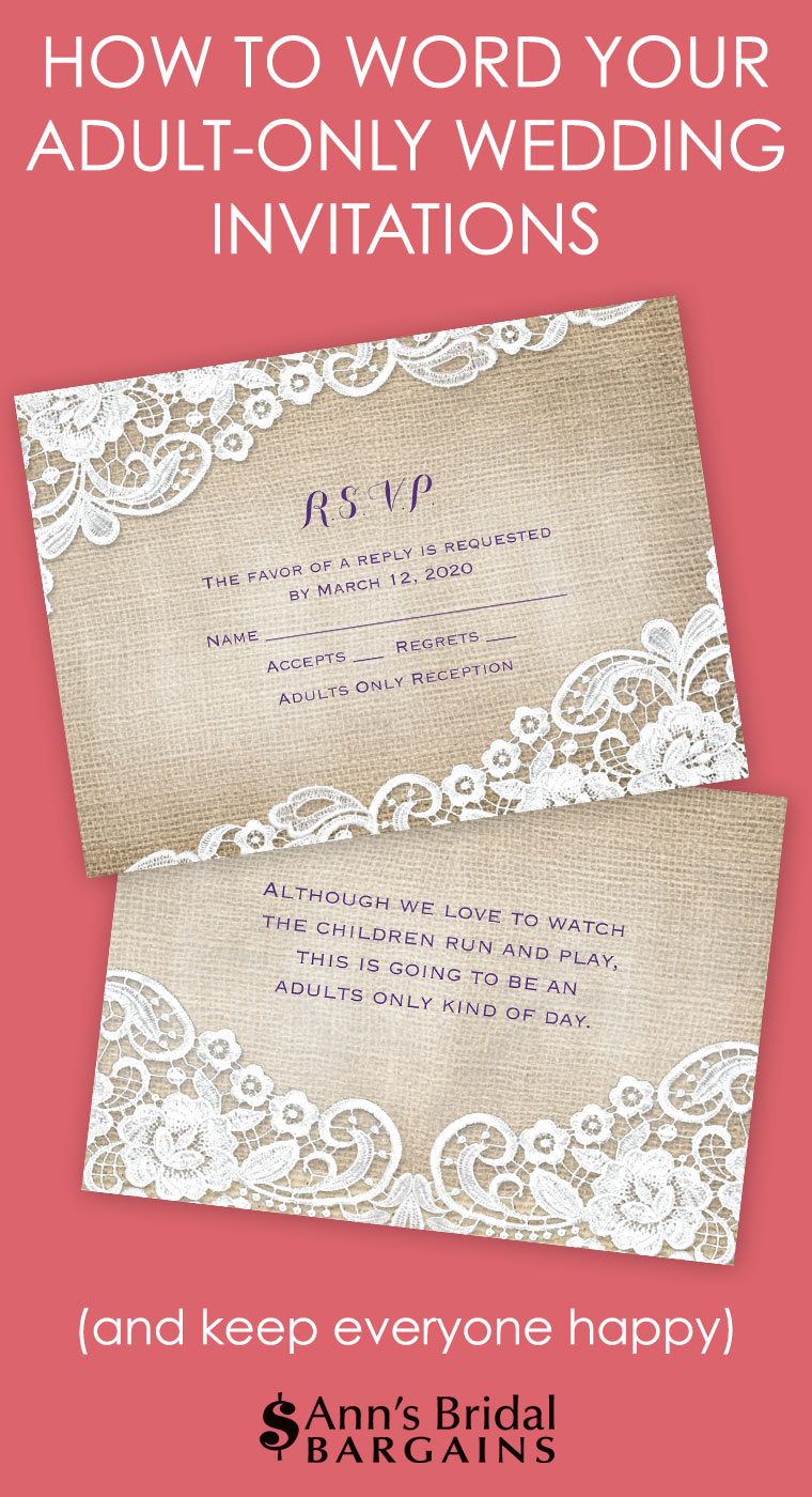 What To Say On Wedding Invitations How To Word Your Adult Only Wedding Invitations Anns Bridal