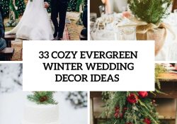 Christmas Wedding Decorations 33 Cozy Evergreen Winter Wedding Dcor Ideas Weddingomania